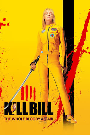 Kill Bill The Whole Bloody Affair